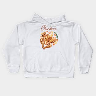 Let's have Some Chicken! Kids Hoodie